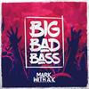 Big Bad Bass - Mark With A K