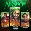 No Show(feat. Ice King Sav & Young Don) (Explicit) - Cr4zyboi&Ice King Sav&Young Don