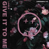 Give It To Me - LABLD&CRKDSMLE