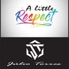 A little respect (Remix) - Julio Torres