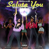 Salute You (Explicit) - Arichussettes&Rockness Monsta