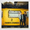 Favorite Stranger - Scene Writers&Rene Miller&Luca Schreiner