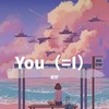 You（=I） (cover: 脸红的思春期) - 凛轩