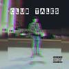 Club Tales (Explicit) - Meezy Dreamz