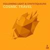 Cosmic Travel - Following Light&Syntetiqueline
