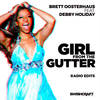 Girl from the Gutter (Perry Twins Radio Edit) - Brett Oosterhaus&Debby Holiday&Perry Twins