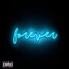 Forever (Explicit) - Zay Ent