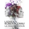 La casa capovolta (Explicit) - Lighea&Roberta Orrù