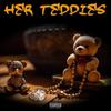 Her Teddies (feat. Kidsnot$aints., Harry Hudson & Fred Falke) - BURT EVE&Kidsnot$aints.&Harry Hudson&Fred Falke