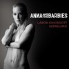 Lábon Kihordott Szerelmek - Anna and the Barbies