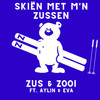 Skiën Met M'n Zussen (Explicit) - Zus&Zooi&EVA&Aylin