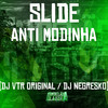 Slide Anti Modinha (Explicit) - DJ NEGRESKO&Dj Vtr Original