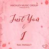 Just You & I (feat. Melissa T) - Hackley Music Group&Melissa T