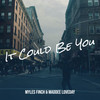 It Could Be You - Myles Finch&Maddee Loveday