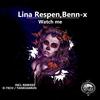 Watch Me (TANKHAMUN remix) - Lina Respen&Benn-x