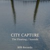 The Floating (Original Mix) - City Capture