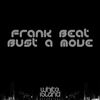 Bust A Move (Original Mix) - Frank Beat