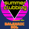 Summer Clubbing (Summer Mix) - Balearic Sol