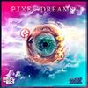 Pixel Dreams - Electro-Light&ProtosoniX