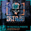 Hysteria - TR Tactics&Phentix