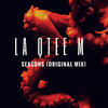 Seasons (Original Mix) - La Qtee M