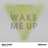 Wake Me Up - Nick Curly