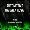 Automotivo da Bala Rosa (Explicit) - DJ DIGUINHO MANDELÃO&Mc Bné