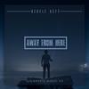 Away from Here - Kehele Keff