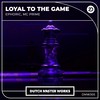 Loyal To The Game - Ephoric&MC Prime