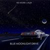 Blue Moonlight Drive - Kid Moxie&Jalex