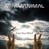 Free Your Mind (Original Mix) - Minimanimal