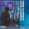 Dime Cuando (Explicit) - Young Lea&Kno