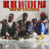 Ne Me Bourde Pas - New Dream