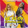 We Ready (Champion Gyal) - Nailah Blackman&Shenseea