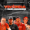 Vivência de Maloqueiro (Explicit) - Mc Leh&Mc Luki&Mc Guizinho SP&Mc Leozinho da VP&Dj Jb Mix