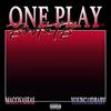 ONE PLAY(王位) (Remix) - BrAnTB白景屹&YOUNG13DBABY&mac ova seas