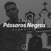 Pássaros Negros (Explicit) - Xaga