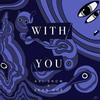 With You - Avi Snow&Sean Doe&Sean Bonacum