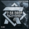 2 da Drop - Appeal&Kris Rod