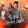 Tu Vai Sentar Legal (Explicit) - RENNAN NA VOZ&MC Matias&BRAYAN NG