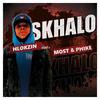 Skhalo(feat. Most & Phiixe) - Hlokzin&Most&Phiixe