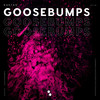 Goosebumps - Kusta5&Kostas Kriauciunas