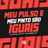 Meu Pulso e Meu Pinto São Iguais (Explicit) - Mc Vc&DJ Jéh Du 9&MC Brooklyn