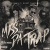Miss Da Trap(feat. Bobby Fishscale) (Explicit) - G Thugg&Bobby Fishscale