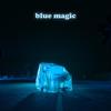Blue magic (Explicit) - Tortoz