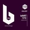 What Time - 2Sleep