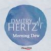 Morning Dew (Original Mix) - Dmitry Hertz