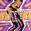 Freek (Glover Remix) - Tom Budin&Glover