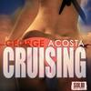 Cruising (Original Mix) - George Acosta