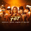 Relembrando Tbt (Explicit) - VP&Adrielzinho&Laryssa Real&MAGO NO BEAT&Cabelinho na voz